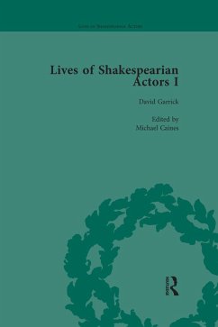 Lives of Shakespearian Actors, Part I, Volume 1 (eBook, ePUB) - Marshall, Gail; Kishi, Tetsuo; Caines, Michael; Goring, Paul; Shaughnessy, Nicola