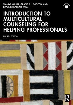 Introduction to Multicultural Counseling for Helping Professionals (eBook, PDF) - Lee, Wanda M. L.; Orozco, Graciela L.; Kwan, Kwong-Liem Karl