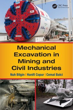 Mechanical Excavation in Mining and Civil Industries (eBook, ePUB) - Bilgin, Nuh; Copur, Hanifi; Balci, Cemal