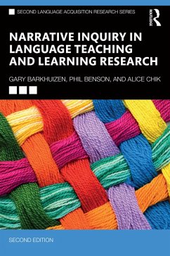 Narrative Inquiry in Language Teaching and Learning Research (eBook, ePUB) - Barkhuizen, Gary; Benson, Phil; Chik, Alice