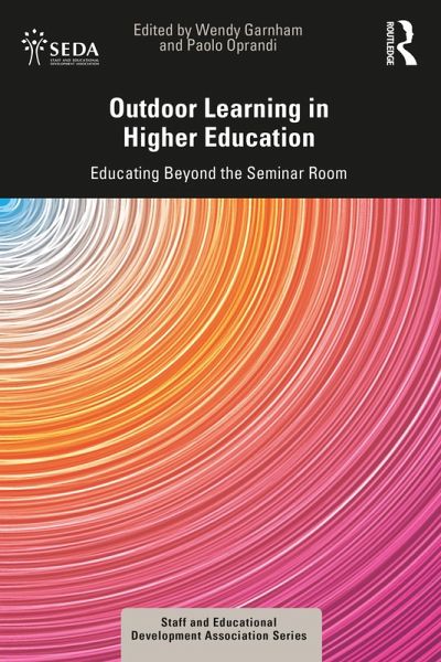 Outdoor Learning in Higher Education (eBook, PDF) Outdoor Learning in Higher Education (eBook, PDF)