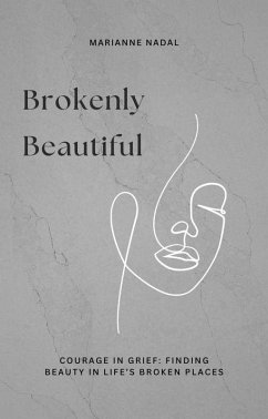 Brokenly Beautiful (eBook, ePUB) - Nadal, Marianne