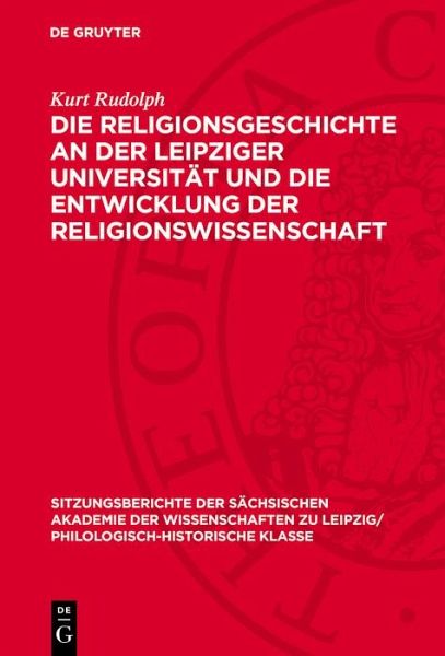Die Religionsgeschichte an der Leipziger Universität und die Entwicklung der Religionswissenschaft (eBook, PDF)