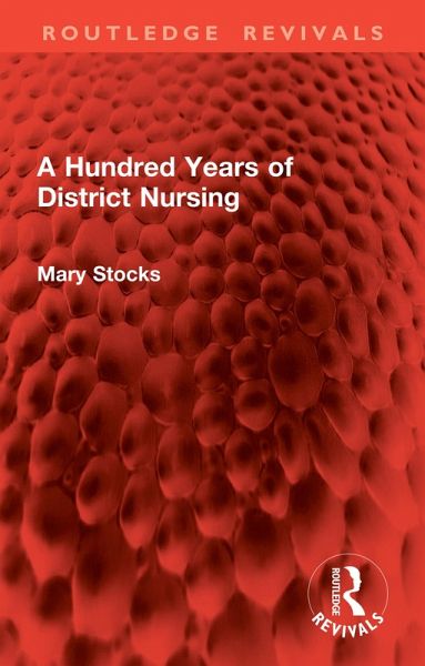A Hundred Years of District Nursing (eBook, PDF)
