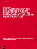Der Wasserhaushalt der Schneedecke und seine Bedeutung im Rahmen des Gebietswasserhaushalts der Oberen Bode/Harz (eBook, PDF)