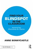 Find Your Blindspot in the Classroom (eBook, PDF) Find Your Blindspot in the Classroom (eBook, PDF)