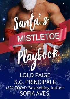 Santa's Mistletoe Playbook (eBook, ePUB) - Aves, Sofia; Principale, S. C.; Paige, Lolo