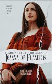 Flame and Fury: The Saga of Joanna of Flanders (Pirate Women, #5) (eBook, ePUB) Flame and Fury: The Saga of Joanna of Flanders (Pirate Women, #5) (eBook, ePUB)