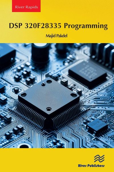 DSP 320F28335 Programming (eBook, ePUB) DSP 320F28335 Programming (eBook, ePUB)