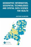 Geographic Information, Geospatial Technologies and Spatial Data Science for Health (eBook, ePUB)