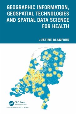 Geographic Information, Geospatial Technologies and Spatial Data Science for Health (eBook, ePUB) - Blanford, Justine