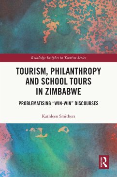 Tourism, Philanthropy and School Tours in Zimbabwe (eBook, ePUB) Cover Tourism, Philanthropy and School Tours in Zimbabwe (eBook, ePUB)