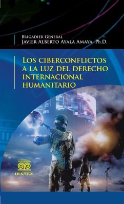 Cover Los ciberconflictos a la luz del derecho internacional humanitario (eBook, PDF)