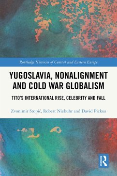Cover Yugoslavia, Nonalignment and Cold War Globalism (eBook, ePUB)
