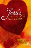 Jesús, tú eres mi vida (eBook, ePUB) Jesús, tú eres mi vida (eBook, ePUB)