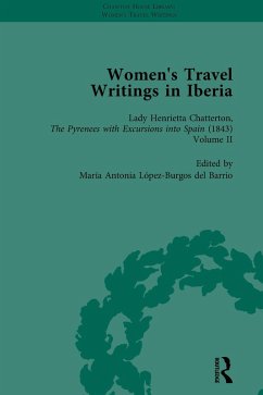 Women's Travel Writings in Iberia Vol 4 (eBook, ePUB) - Bending, Stephen; Bygrave, Stephen; Demetriou, Eroulla; Ruiz Mas, Jose; Lopez-Burgos Del Barrio, Maria Antonia