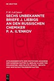 Sechs unbekannte Briefe J. Liebigs an den russischen Chemiker P. A. Il'enkov (eBook, PDF)