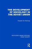 The Development of Sociology in the Soviet Union (eBook, PDF) The Development of Sociology in the Soviet Union (eBook, PDF)