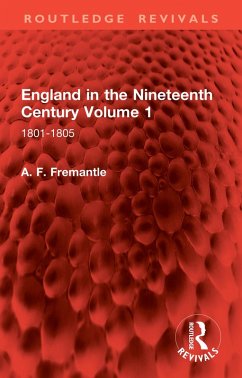 England in the Nineteenth Century Volume 1 (eBook, ePUB) - Fremantle, A. F.