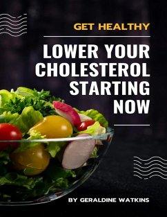 Cover Lower Your Cholesterol Starting Now (eBook, ePUB)