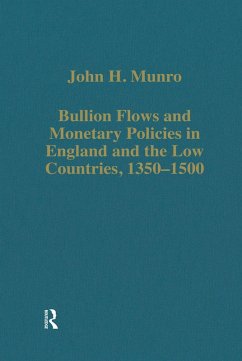 Cover Bullion Flows and Monetary Policies in England and the Low Countries, 1350-1500 (eBook, ePUB)