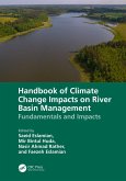 Handbook of Climate Change Impacts on River Basin Management (eBook, ePUB) Handbook of Climate Change Impacts on River Basin Management (eBook, ePUB)
