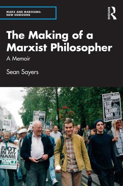 The Making of a Marxist Philosopher (eBook, ePUB) - Sayers, Sean