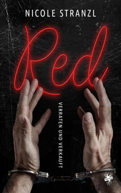 Red - verraten und verkauft (eBook, ePUB) - Stranzl, Nicole