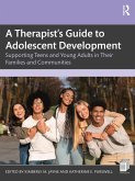 A Therapist's Guide to Adolescent Development (eBook, ePUB)