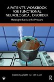 A Patient's Workbook for Functional Neurological Disorder (eBook, PDF)