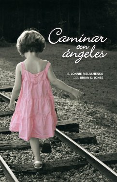 Caminar con ángeles (eBook, ePUB) - Melashenko, Lonnie