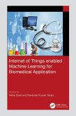 Internet of Things enabled Machine Learning for Biomedical Applications (eBook, PDF)