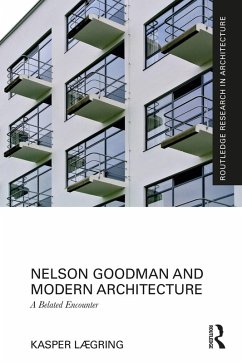 Nelson Goodman and Modern Architecture (eBook, ePUB) - Lægring, Kasper