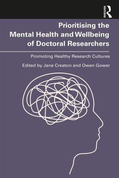 Prioritising the Mental Health and Wellbeing of Doctoral Researchers (eBook, ePUB)