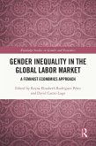 Gender Inequality in the Global Labor Market (eBook, ePUB) Gender Inequality in the Global Labor Market (eBook, ePUB)
