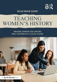 Teaching Women's History (eBook, ePUB) Teaching Women's History (eBook, ePUB)