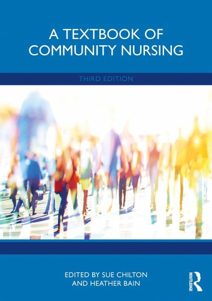 A Textbook of Community Nursing (eBook, PDF) A Textbook of Community Nursing (eBook, PDF)