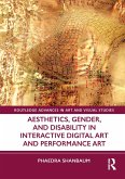 Aesthetics, Gender, and Disability in Interactive Digital Art and Performance Art (eBook, ePUB)