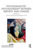 Psychoanalytic Psychotherapy Between Identity and Change (eBook, ePUB)