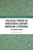 Political Prayer in Nineteenth-Century American Literature (eBook, PDF)