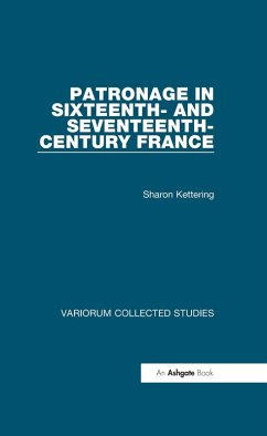 Patronage in Sixteenth- and Seventeenth-Century France (eBook, PDF) - Kettering, Sharon