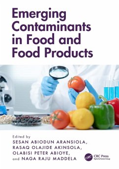 Emerging Contaminants in Food and Food Products (eBook, PDF) Emerging Contaminants in Food and Food Products (eBook, PDF)