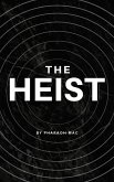 The Heist (eBook, ePUB)