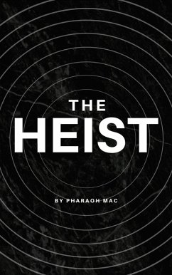 The Heist (eBook, ePUB) - Mac, Pharaoh