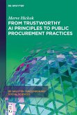 From Trustworthy AI Principles to Public Procurement Practices (eBook, ePUB) From Trustworthy AI Principles to Public Procurement Practices (eBook, ePUB)