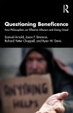 Questioning Beneficence (eBook, ePUB) Questioning Beneficence (eBook, ePUB)