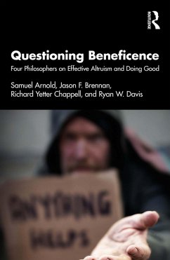 Questioning Beneficence (eBook, PDF) - Arnold, Samuel; Brennan, Jason F.; Chappell, Richard Yetter; Davis, Ryan W.
