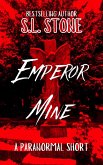 Emperor Mine: A Paranormal Short (eBook, ePUB)