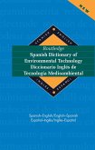 Routledge Spanish Dictionary of Environmental Technology Diccionario Ingles de Tecnologia Medioambiental (eBook, PDF)