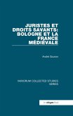 Juristes et droits savants: Bologne et la France Médiéval (eBook, ePUB) Juristes et droits savants: Bologne et la France Médiéval (eBook, ePUB)